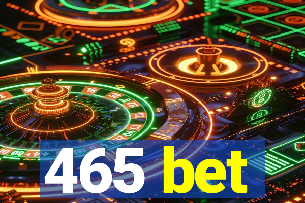 465 bet